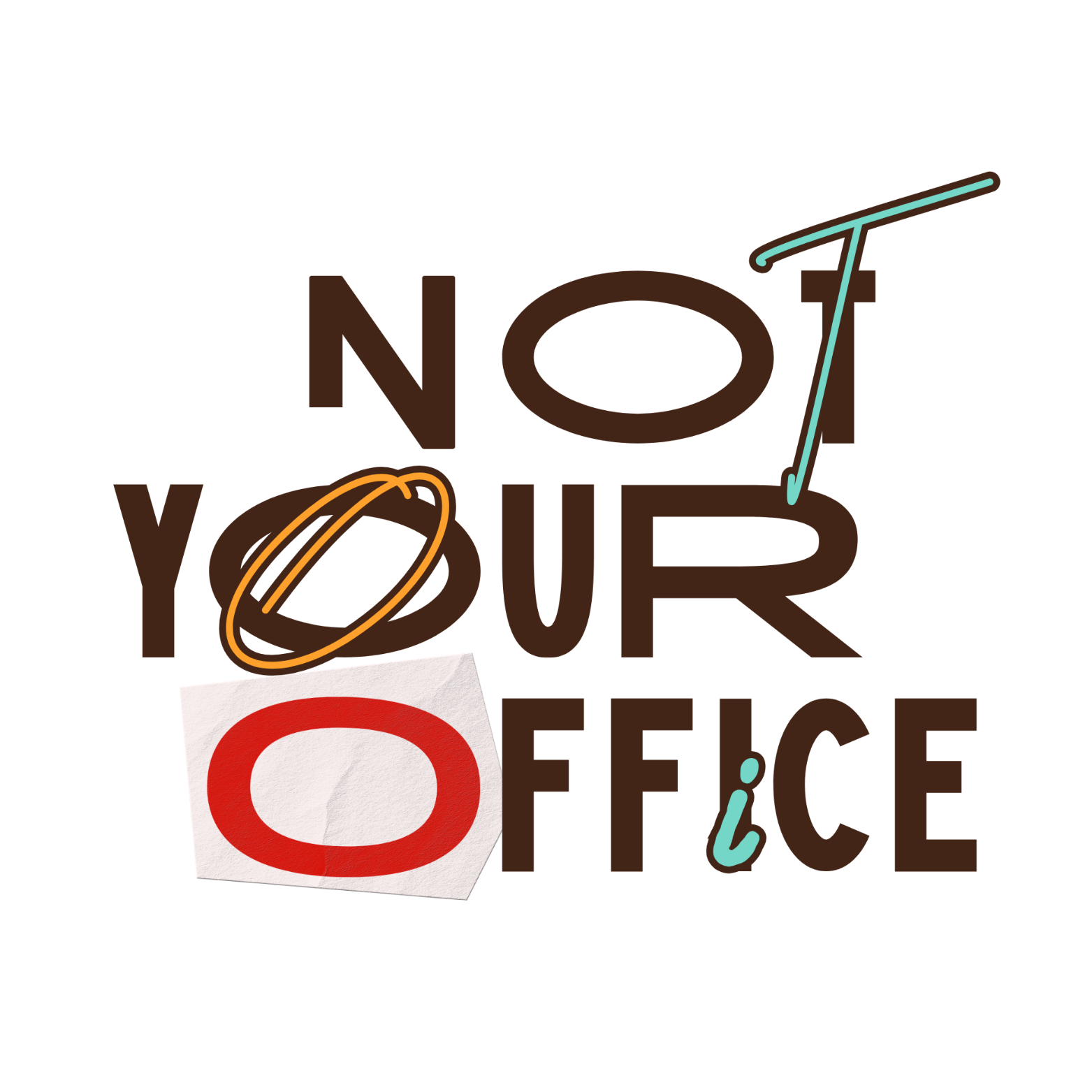Not Your Office